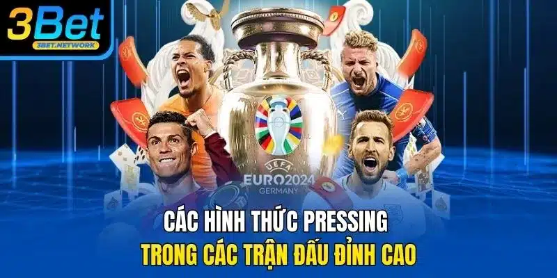 Các hình thức pressing trong các trận đấu đỉnh cao