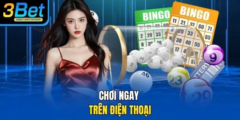 Chơi ngay trên điện thoại