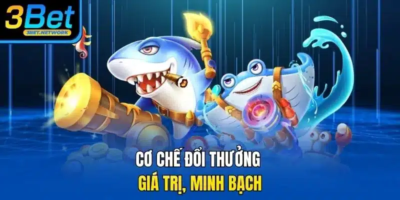 Cơ chế đổi thưởng giá trị, minh bạch