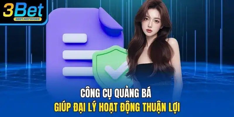 Công cụ quảng bá giúp đại lý hoạt động thuận lợi