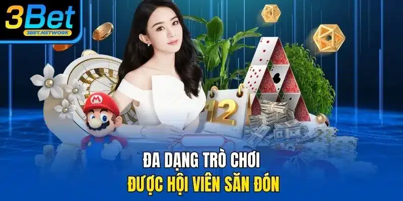 Đa dạng trò chơi được hội viên săn đón