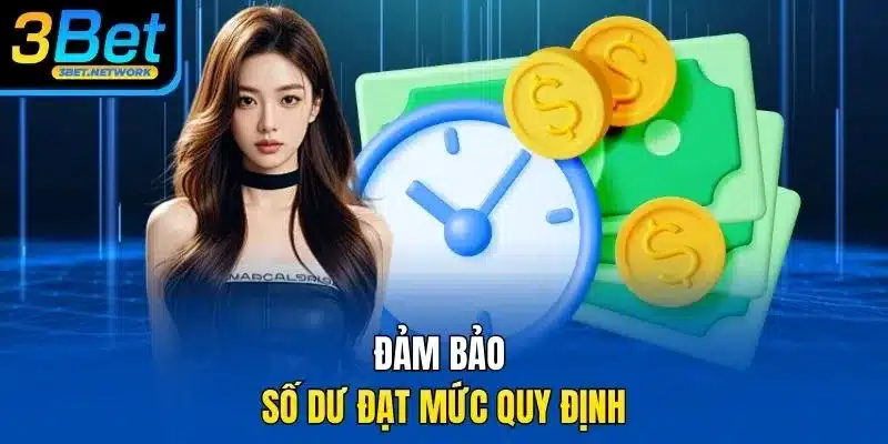 Đảm bảo số dư đạt mức quy định