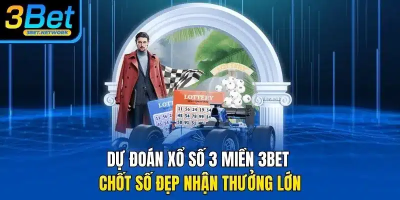 Dự đoán xổ số 3 miền