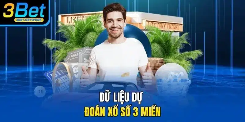 Dữ liệu Dự đoán xổ số 3 miền