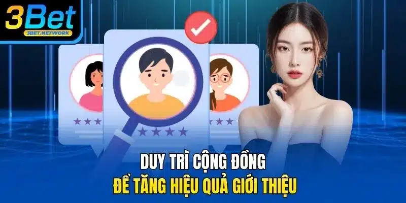 Duy trì cộng đồng để tăng hiệu quả giới thiệu
