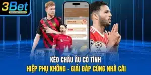 kèo châu âu có tính hiệp phụ không