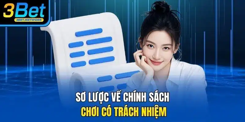 Sơ lược về chính sách chơi có trách nhiệm