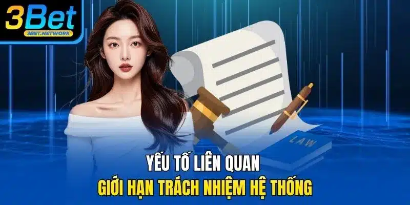 Yếu tố liên quan giới hạn trách nhiệm hệ thống